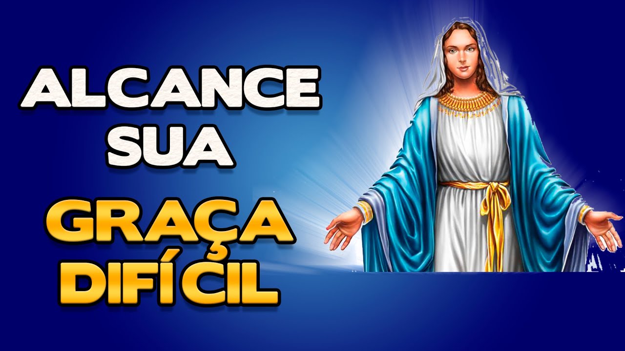 Poderosa Oração de Nossa Senhora das Graças para alcançar uma graça difícil - 09 dias seguidos!