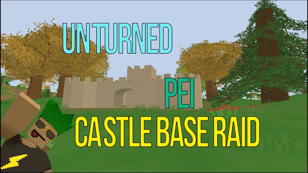 My first EPIC BASE RAID!! (Unturned 3.0) PEI