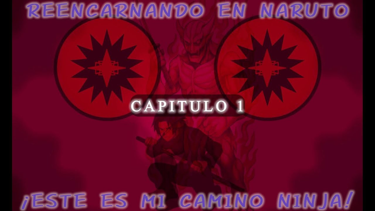 Reencarnando en Naruto: ¡Este es Mí Camino Ninja! (Capítulo 1)