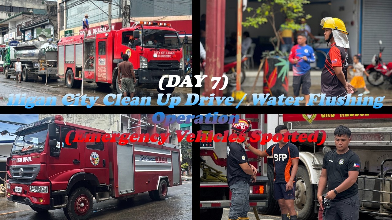(DAY 7) Iligan City Clean Up / Water Flushing Operation (Emergency Vehicles Spotted) (BASYANG PH)