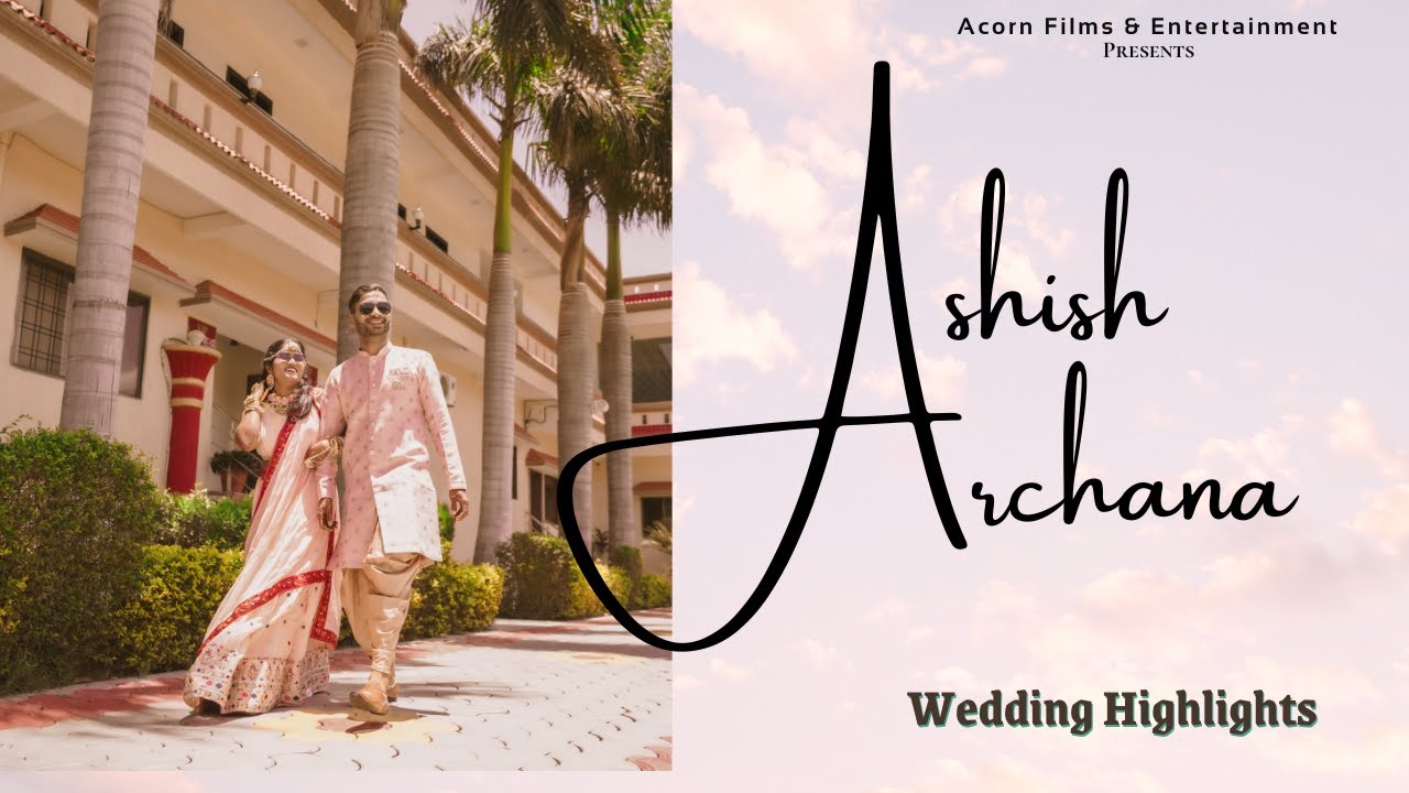 Ashish & Archana - Indian Wedding Highlights 2024 - Acorn Films