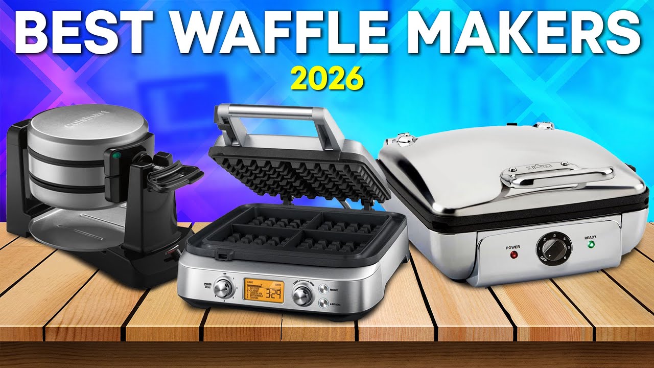 Best Waffle Makers 2026 - Make Perfect Waffles Everytime!