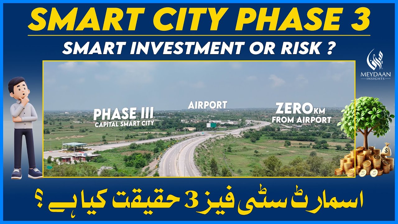 Capital Smart City Islamabad Phase 3 I Smart Investment or Risk ? Meydaan Insights