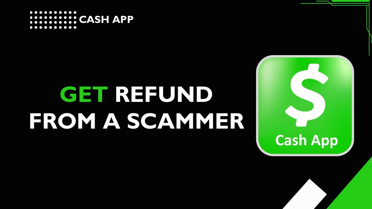 How to Get a Cash App Refund from a Scammer 2026 Guide