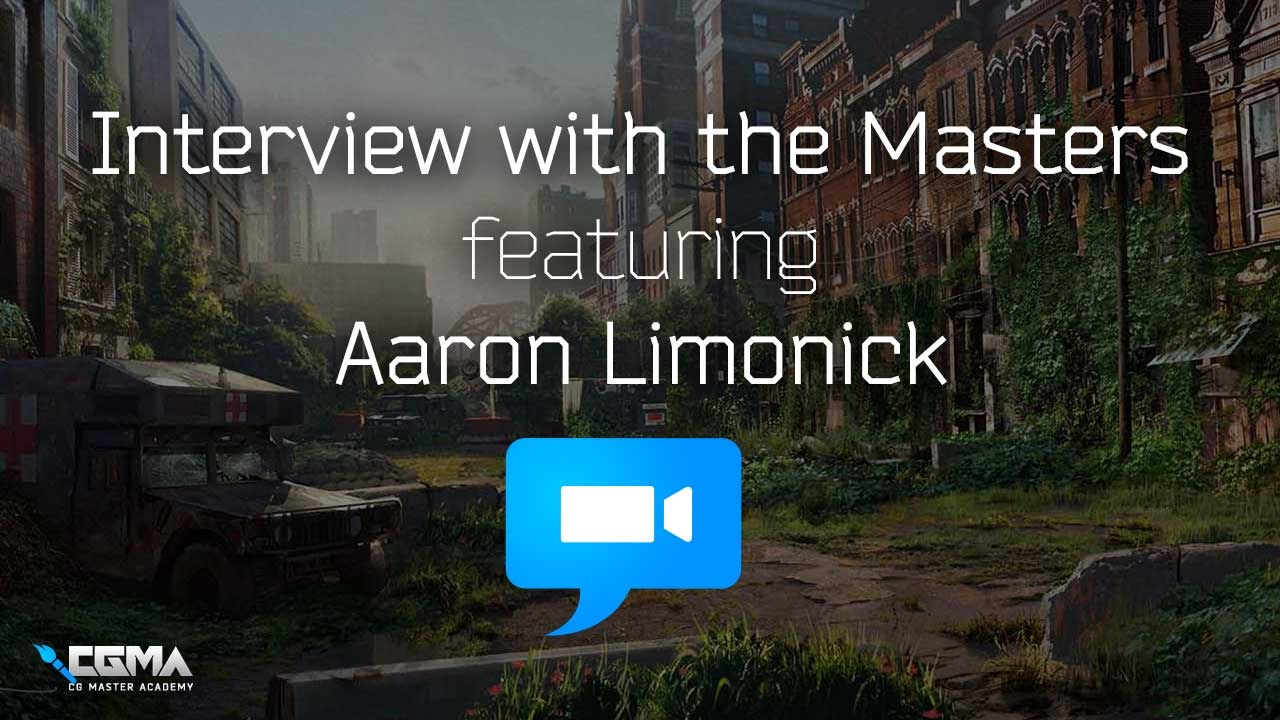CGMA | Interview with the Masters | featuring Aaron Limonick