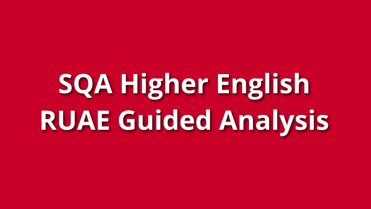 Exam Revision Guide: SQA National Higher English - RUAE Guided Analysis