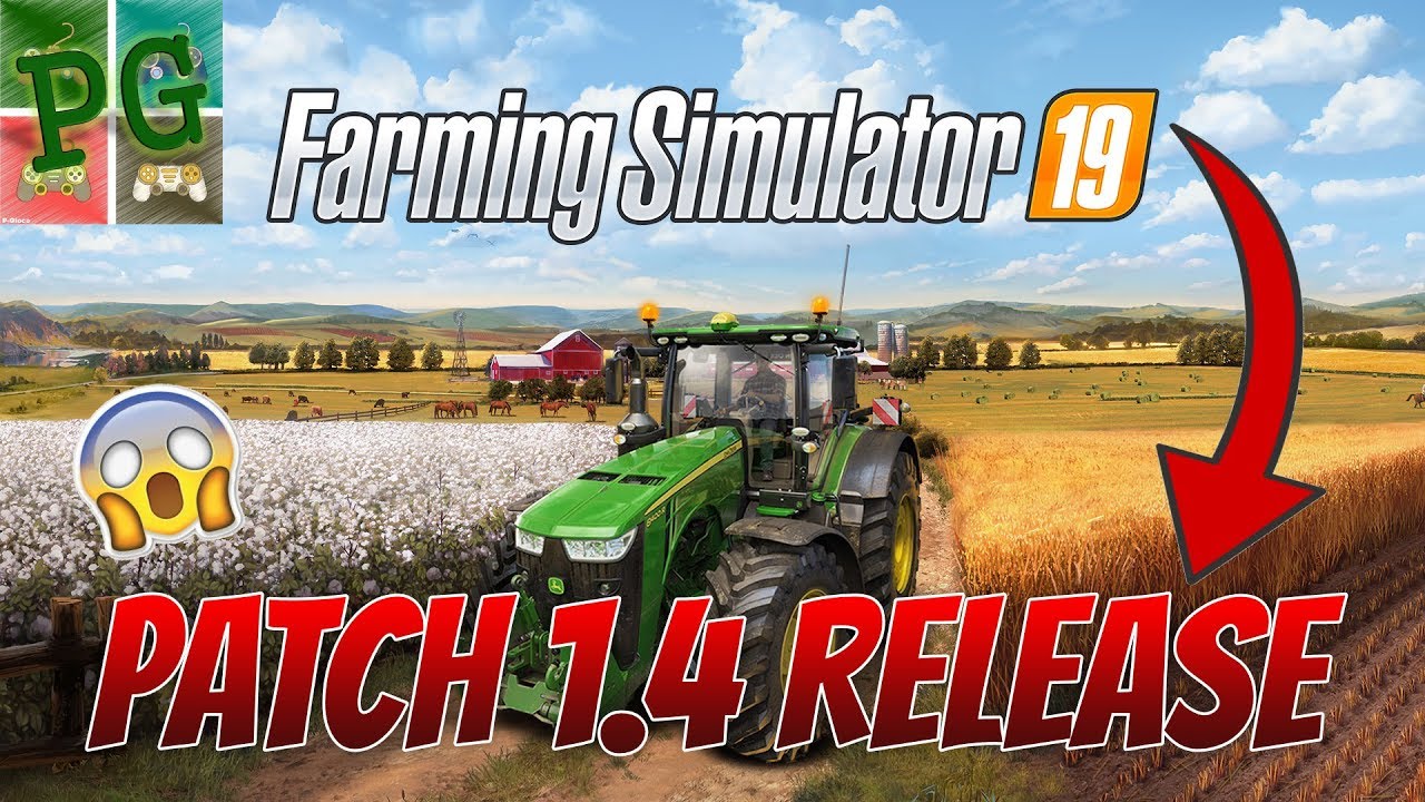 PATCH 1.4 INFOS PC/KONSOLE!🔥😱│LS19 - FS19 🚜[GER][HD] - Landwirtschafts Simulator 19