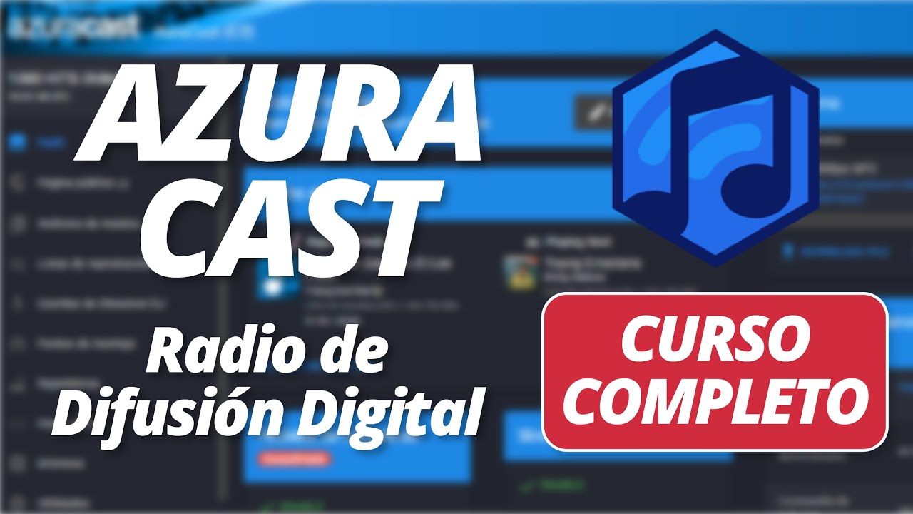 Curso completo de Azura Cast para tu Radio Digital