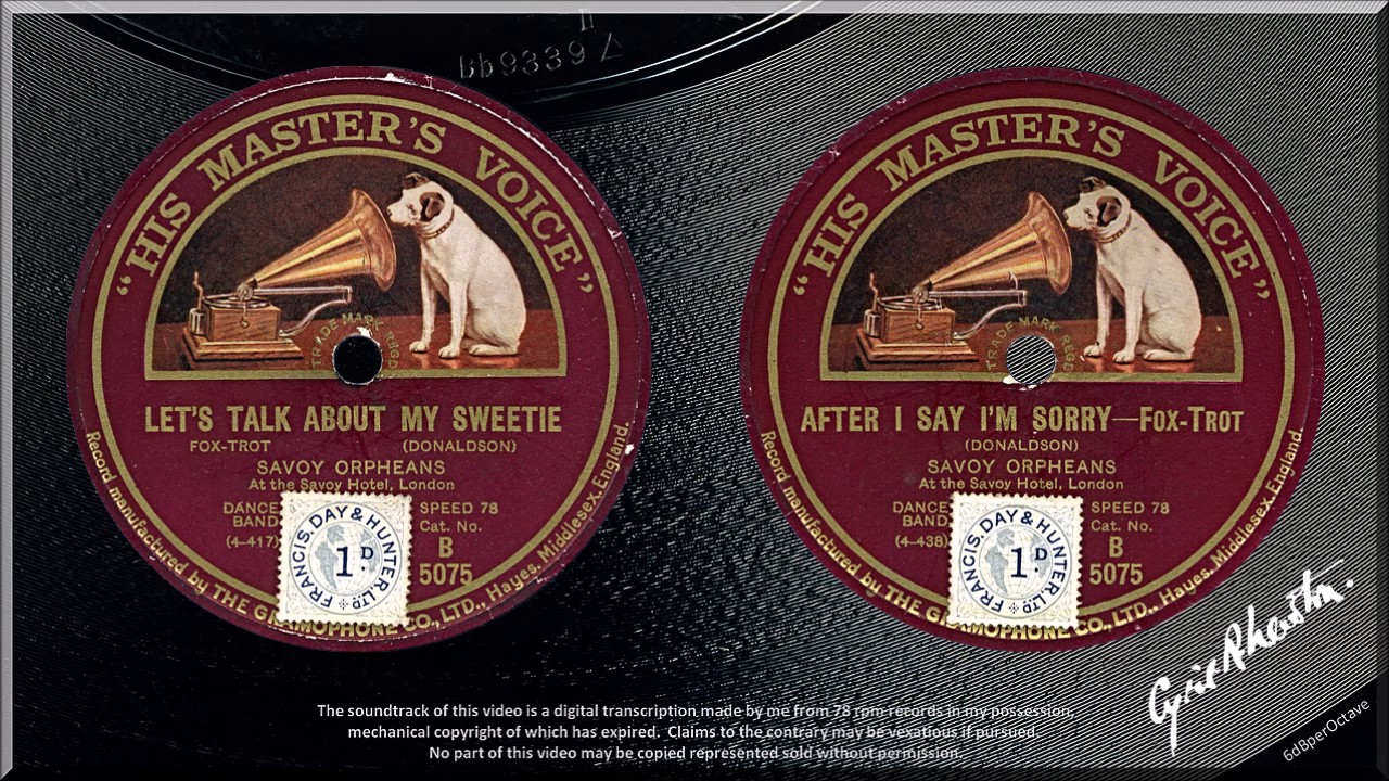 Let's Talk About My Sweetie + After I Say I'm Sorry (1926) Savoy Orpheans with Ramon Newton
