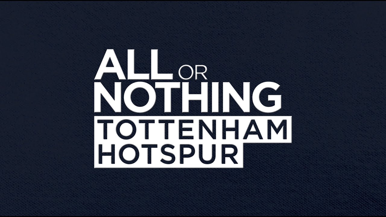 OFFICIAL TRAILER | ALL OR NOTHING: TOTTENHAM HOTSPUR