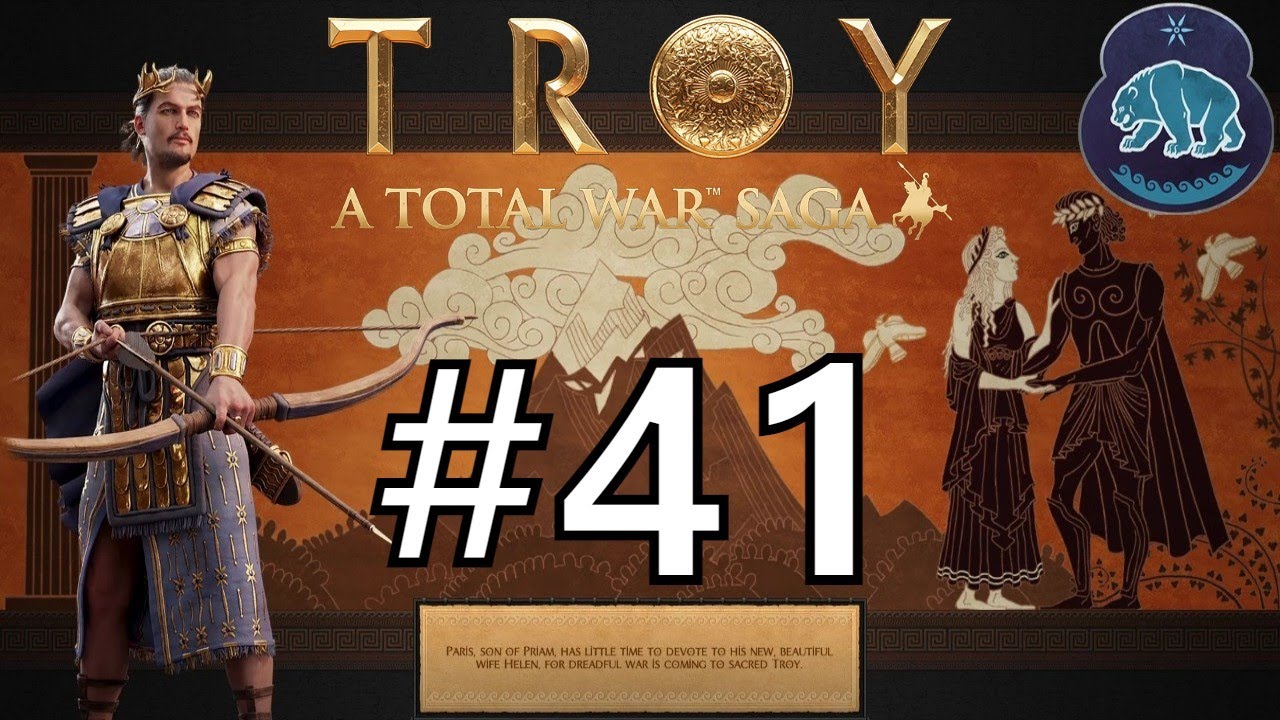 A Total War Saga: Troy Paris Campaign Part 41