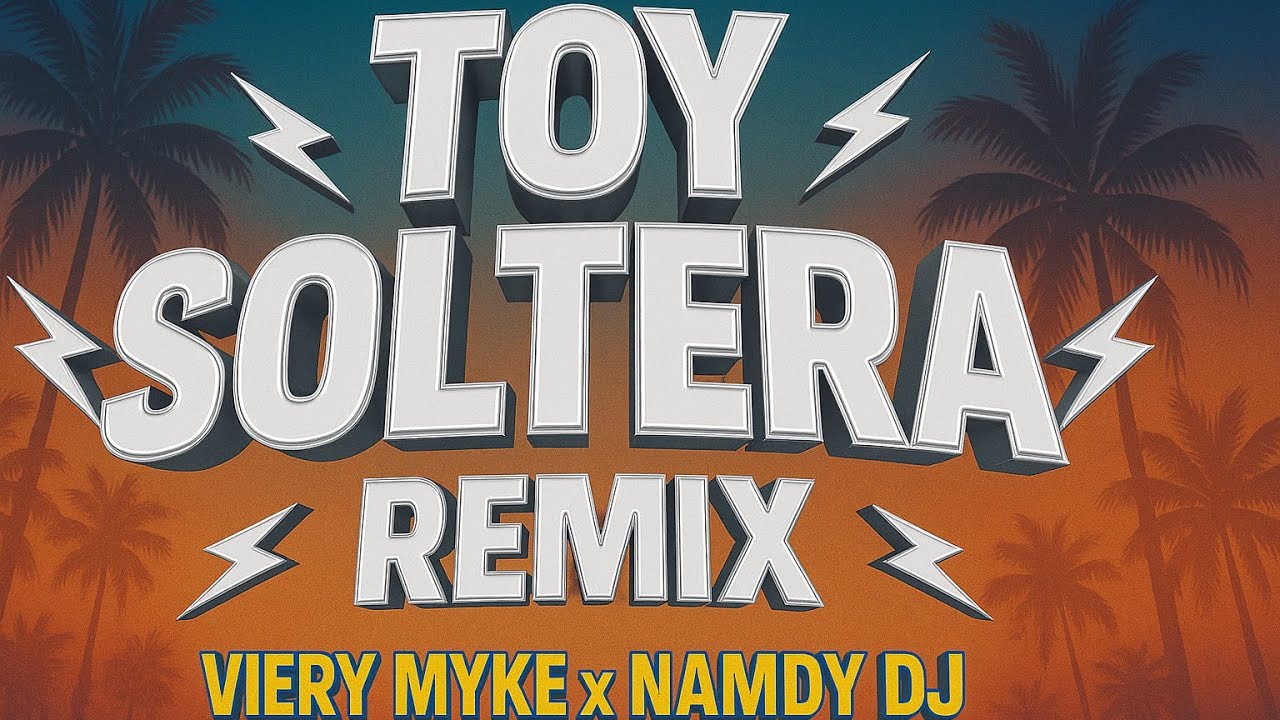Toy soltera ❌ Viery Myke ❌ Namdy dj 