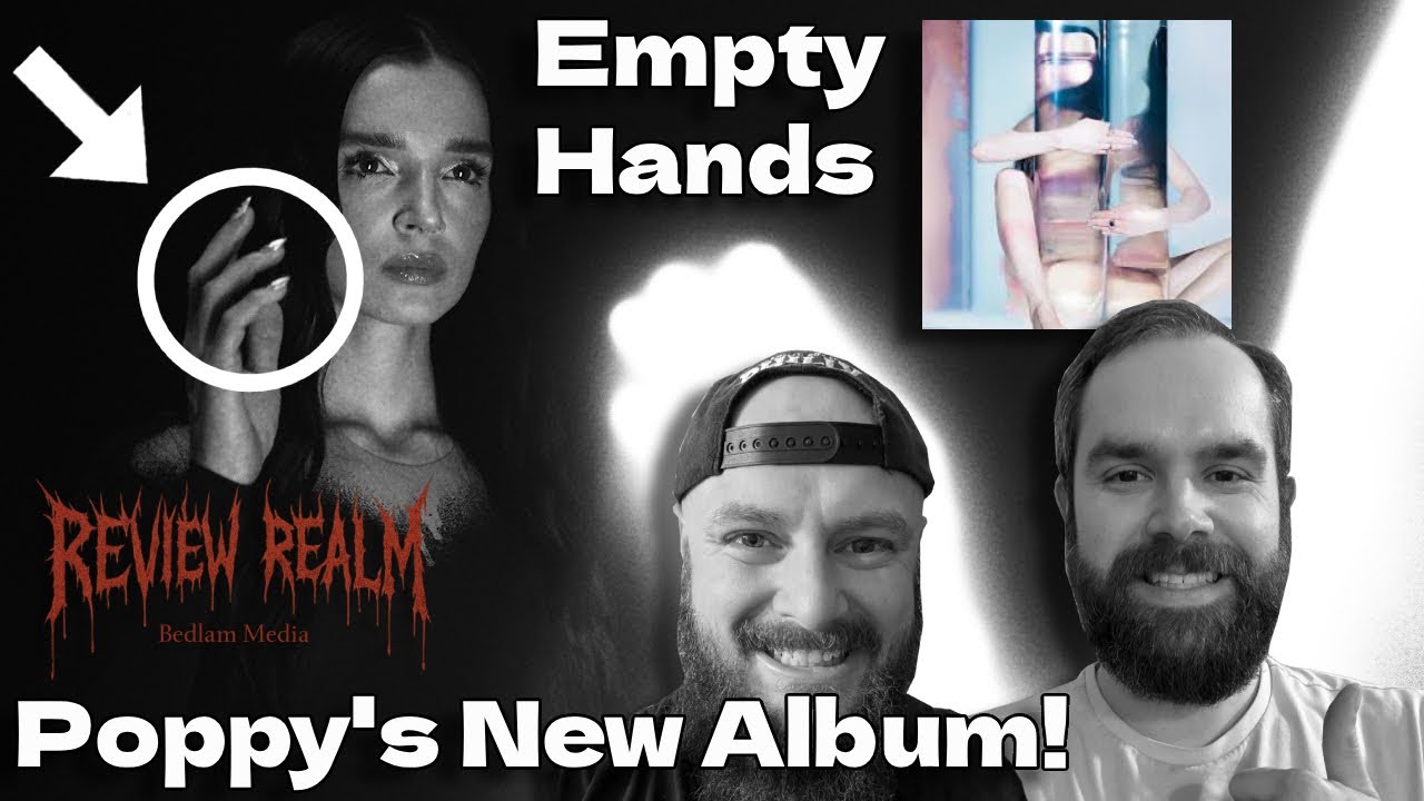 Poppy - Empty Hands (Album Review) | We Didn't Expect This