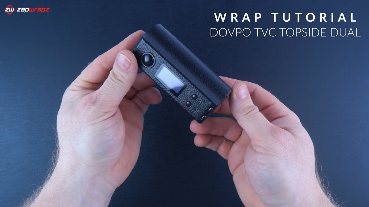 Dovpo TVC Topside Single & Dual Wrap Tutorial from Zapwrapz - Protect and customise your device