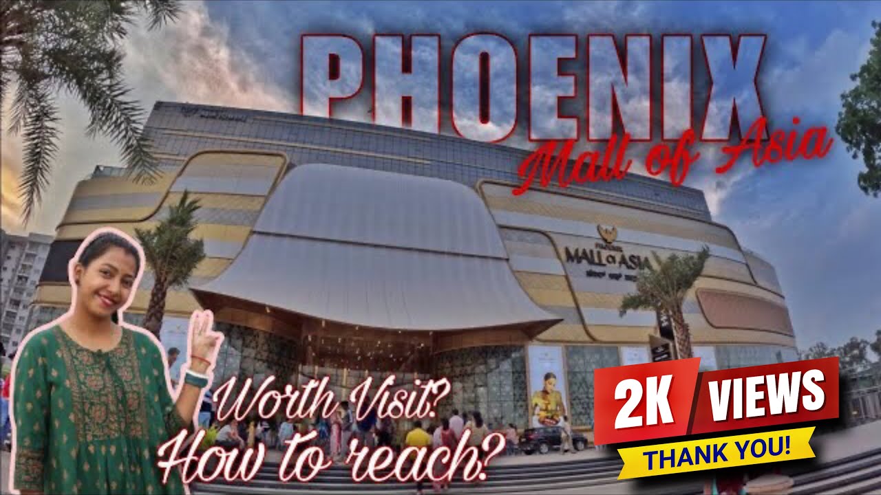 How to reach PHOENIX MALL Of ASIA, Bangalore | Largest Mall in Bangalore