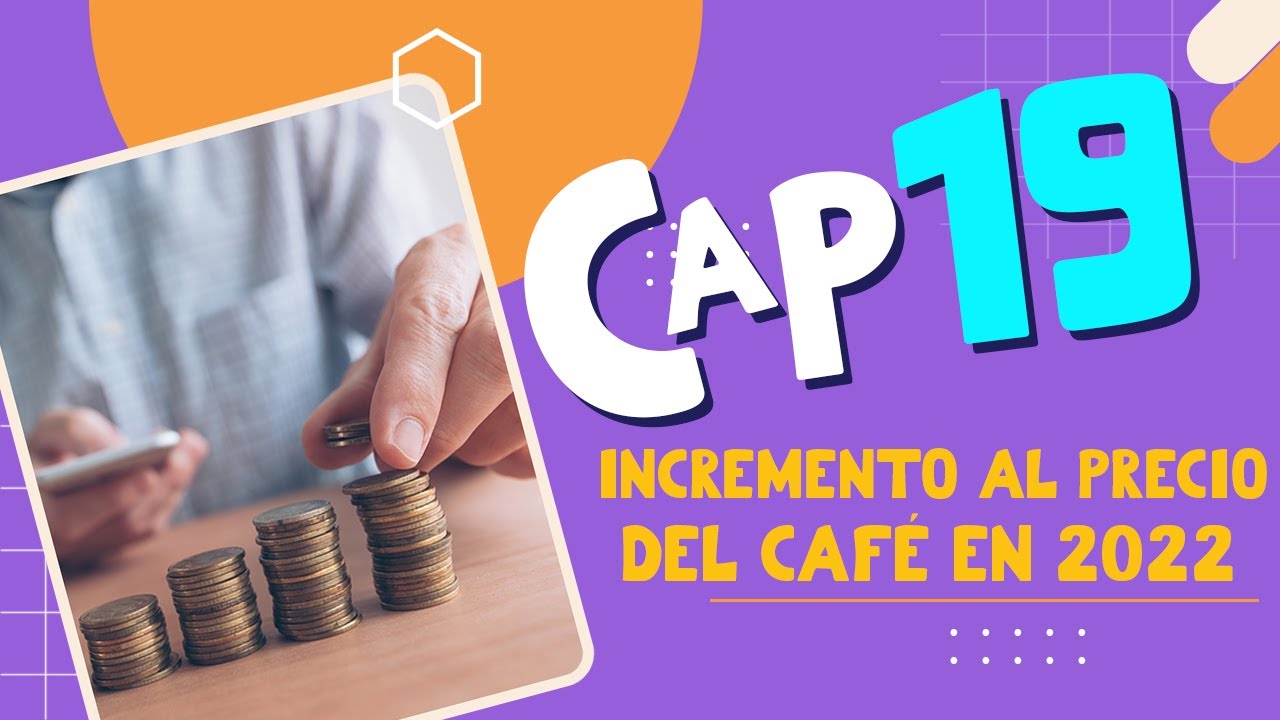 La primera taza Ep 19- El incremento de los precios en los cafés en 2022
