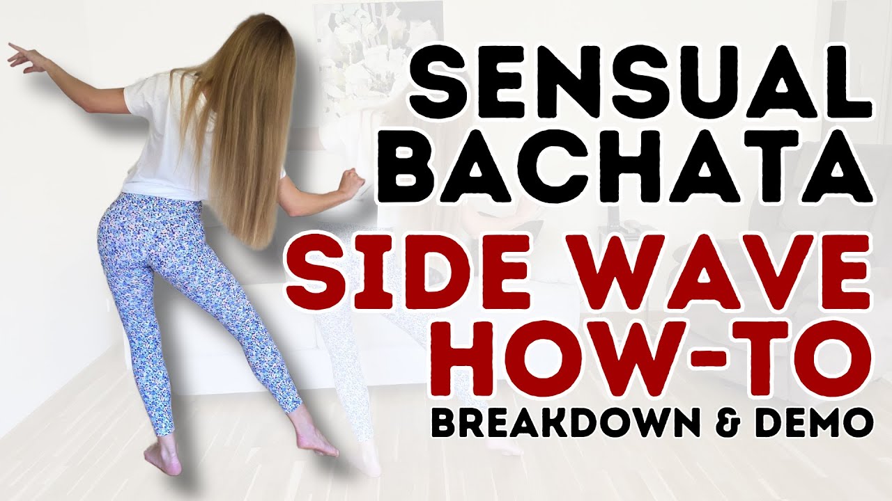 Sensual Bachata Side Wave Made Easy - Learn with Breakdown & Demonstration