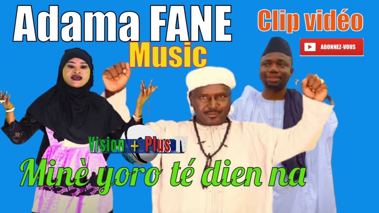 Adama FANE- Minè yo tè dien na- Clip vidéo de musique