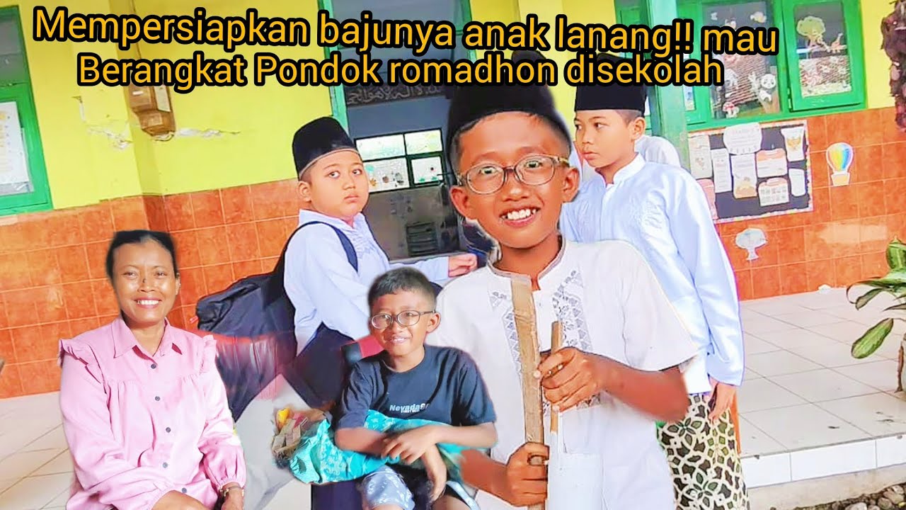 MEMPERSIAPKAN BAJUNYA ANAK LANANG‼️ MAU IKUTAN PONDOK ROMADHON DISEKOLAH