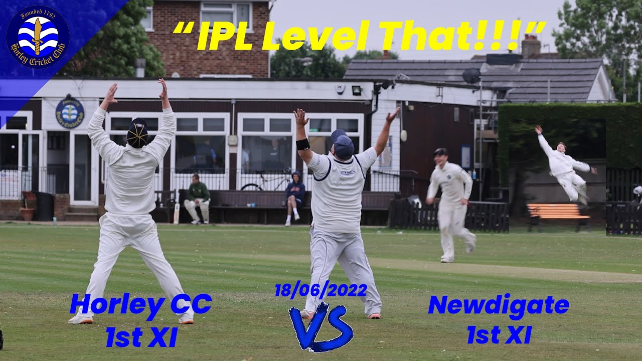 What A Return To Form! Unbelievable Fielding Cricket Highlights Horley 1st XI vs Newdigate 1st XI