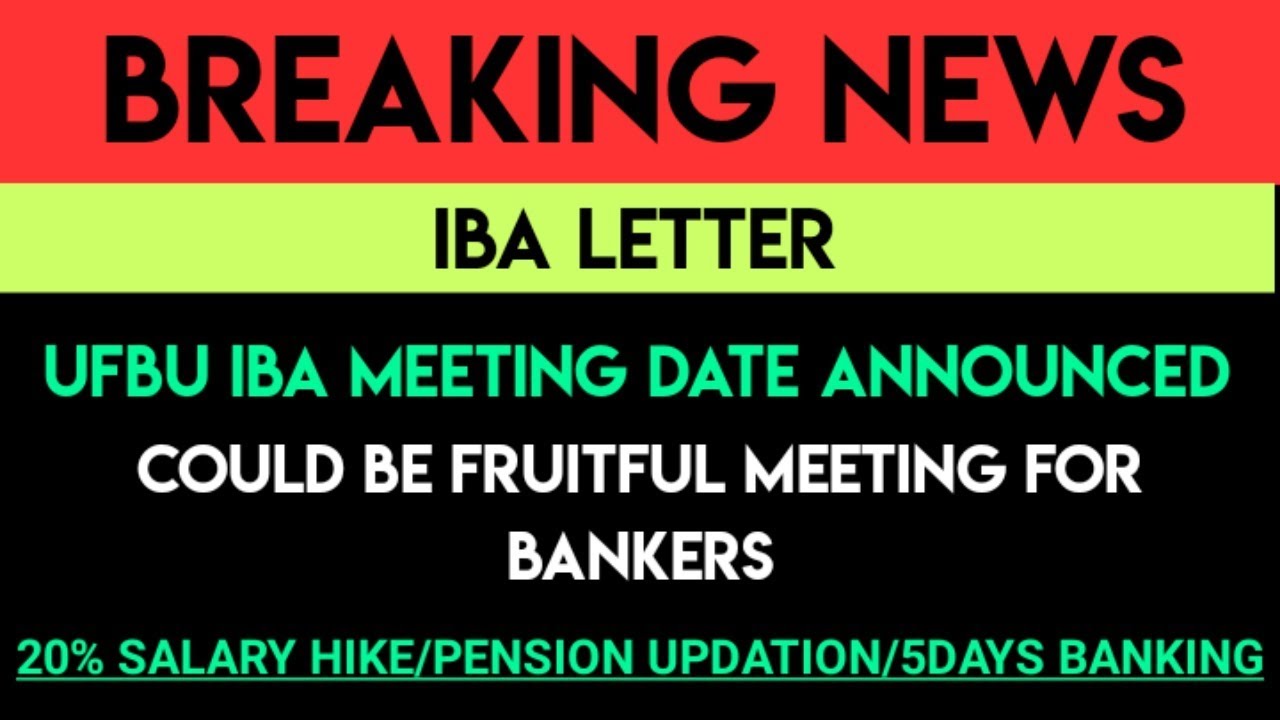 UFBU IBA MEETING DATE ANNOUNCED