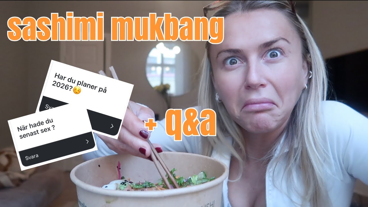 MUKBANG OCH ÄRLIGA SVAR