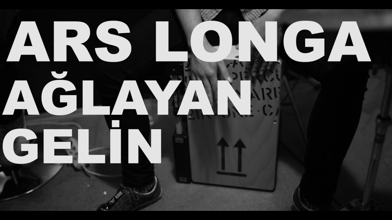 Ars Longa - Ağlayan Gelin / Kayda Değer Performans