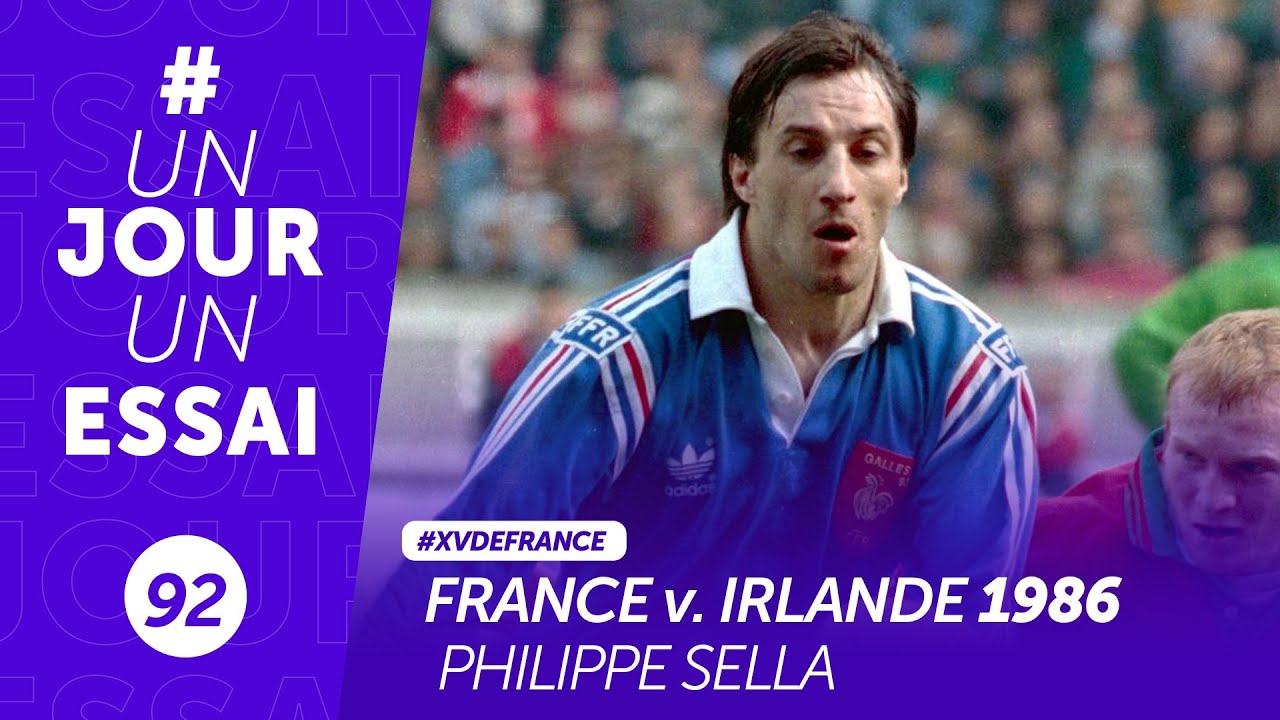 France - Irlande (1986) : Philippe Sella #UnJourUnEssai