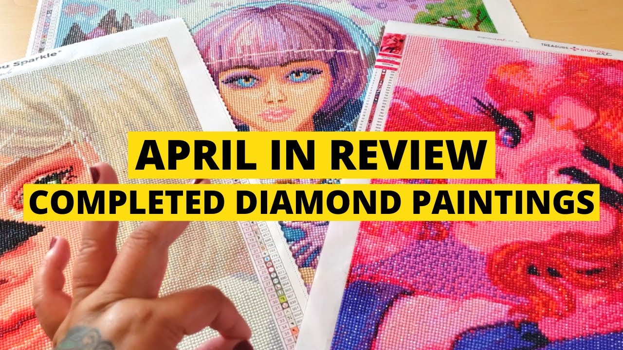 April 2022 | Completed Diamond Painting Kits | Diamond Art Club & Treasure Studios Art (TSA)