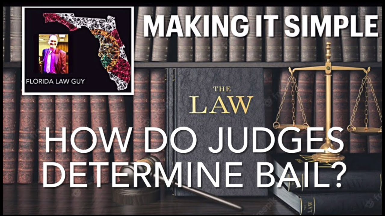 Florida Law Guy: How Do Judges Determine Bail?