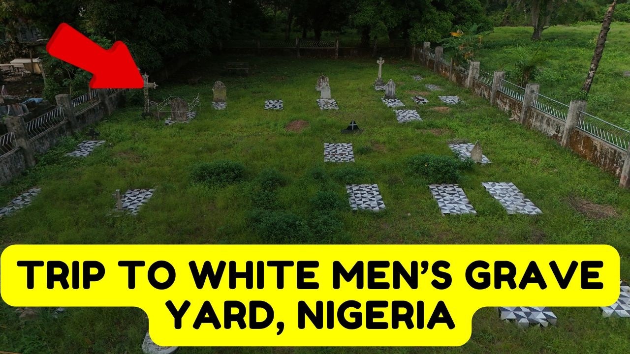 I visited The White Man's Graveyard In Nigeria, Here Is What I Found Out.