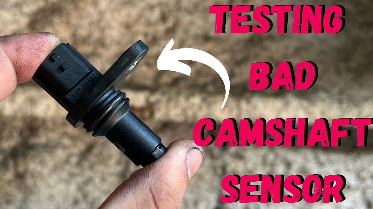 Testing a bad cam sensor