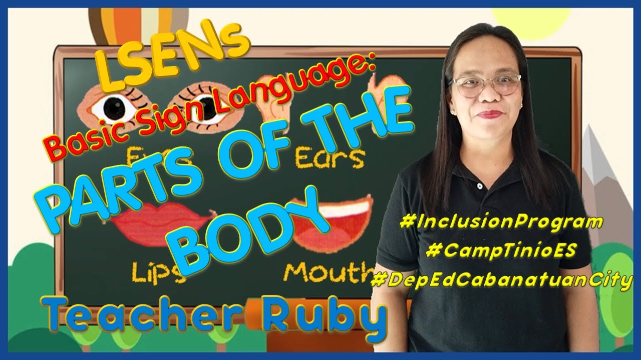 FILIPINO BASIC SIGN LANGUAGE: PARTS OF THE BODY