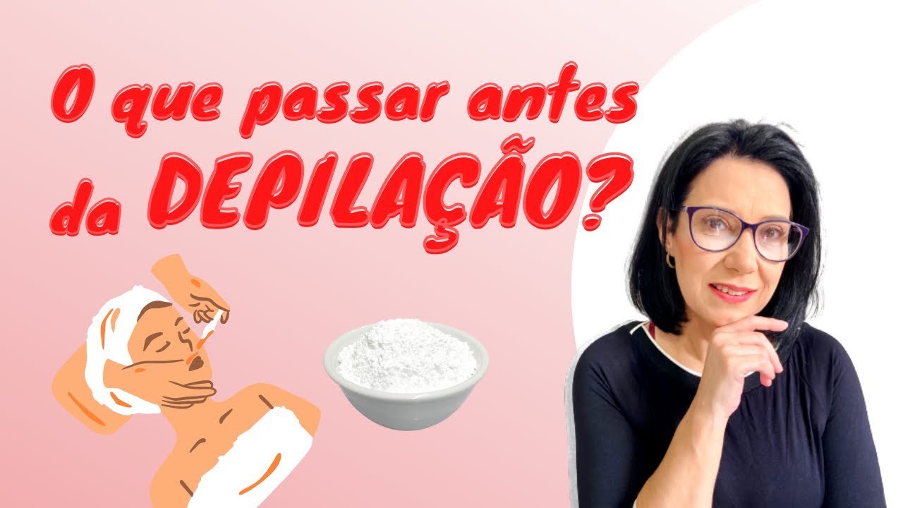 O QUE Passar ANTES da DEPILAÇÃO Saiba TUDO? | PRÉ-DEPILATÓRIO !