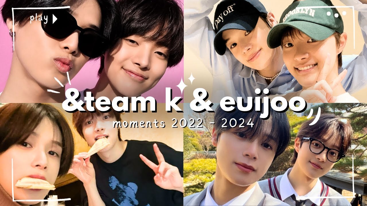 Every &Team Pairing ~ 21. K & Euijoo