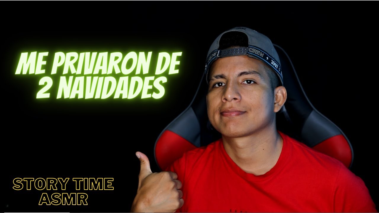 CUANDO ESTUVE PRIVADO DE 2 NAVIDADES 😥🎅- STORY TIME ASMR