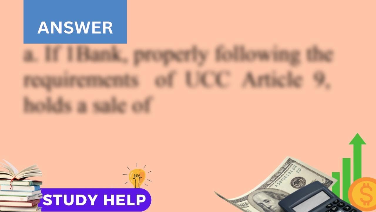Debtor a corporation borrowed 2 million from 1Bank which perfected an enforceable security intere...