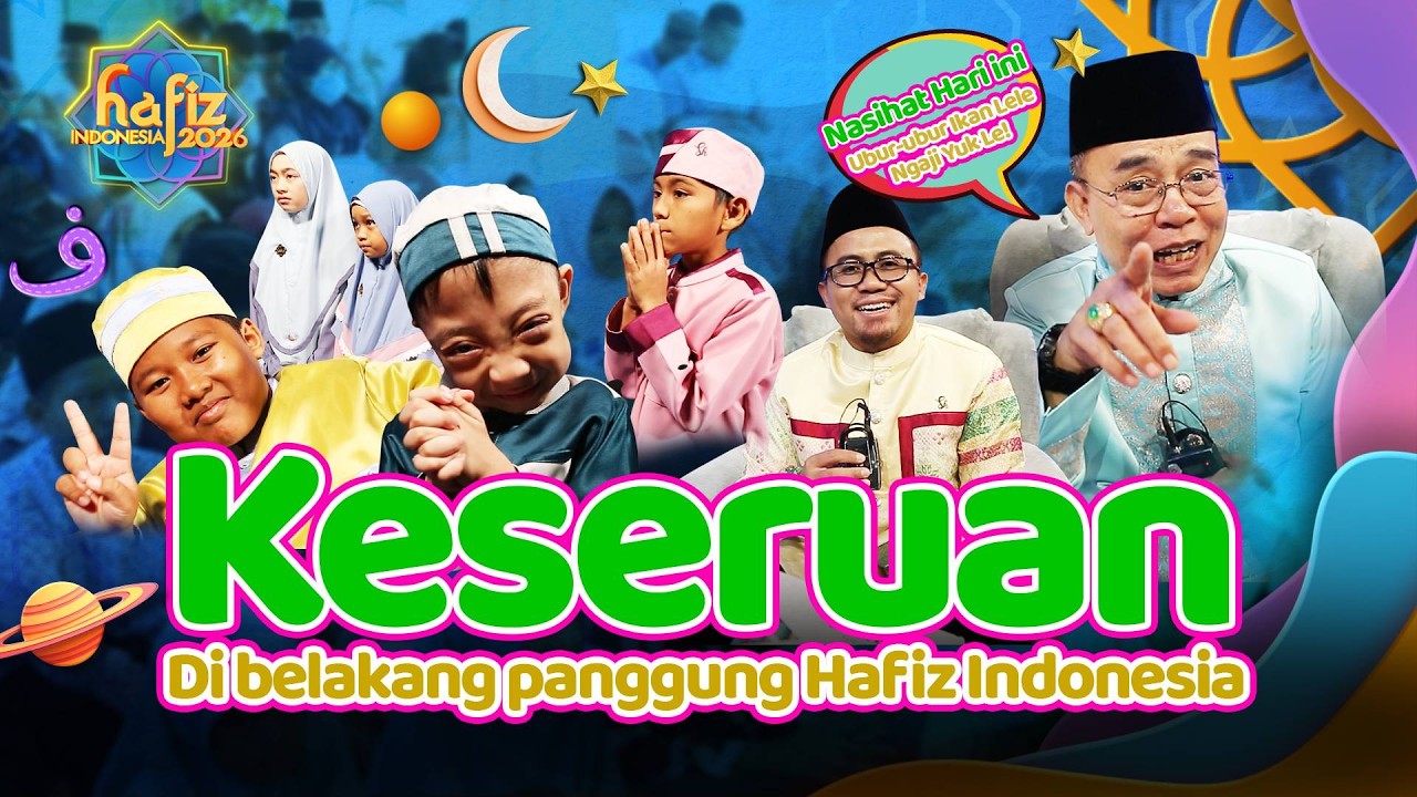 KESERUAN di belakang panggung Hafiz Indonesia, Ada Nasihat Bikin Adem