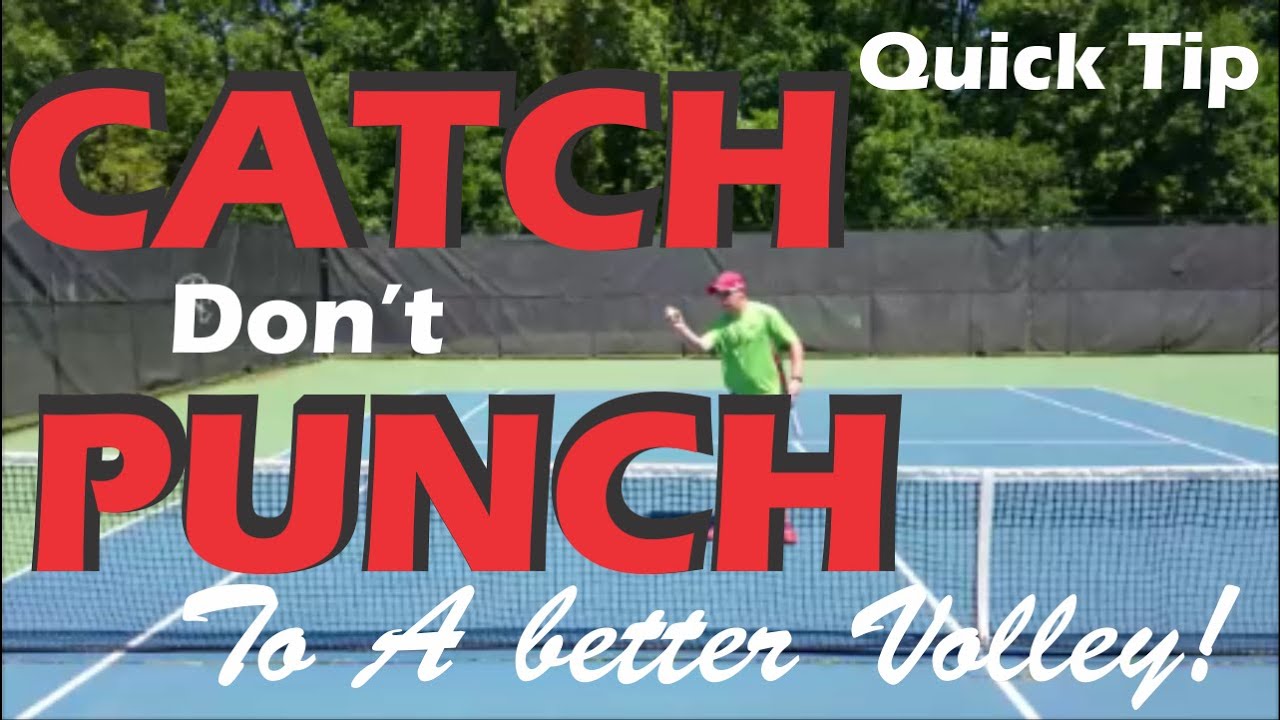 ONLINE VOLLEY TENNIS TIPS | CATCH don't PUNCH to a better Volley