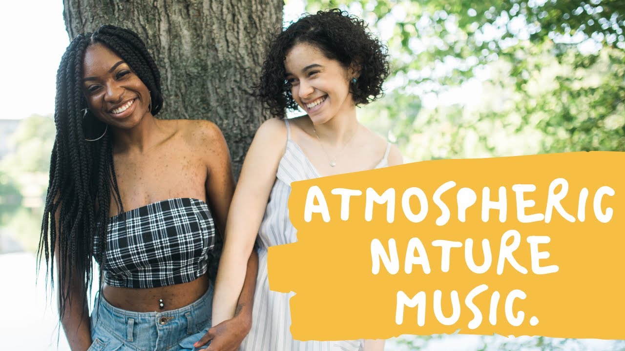 Atmospheric, Nature Music.