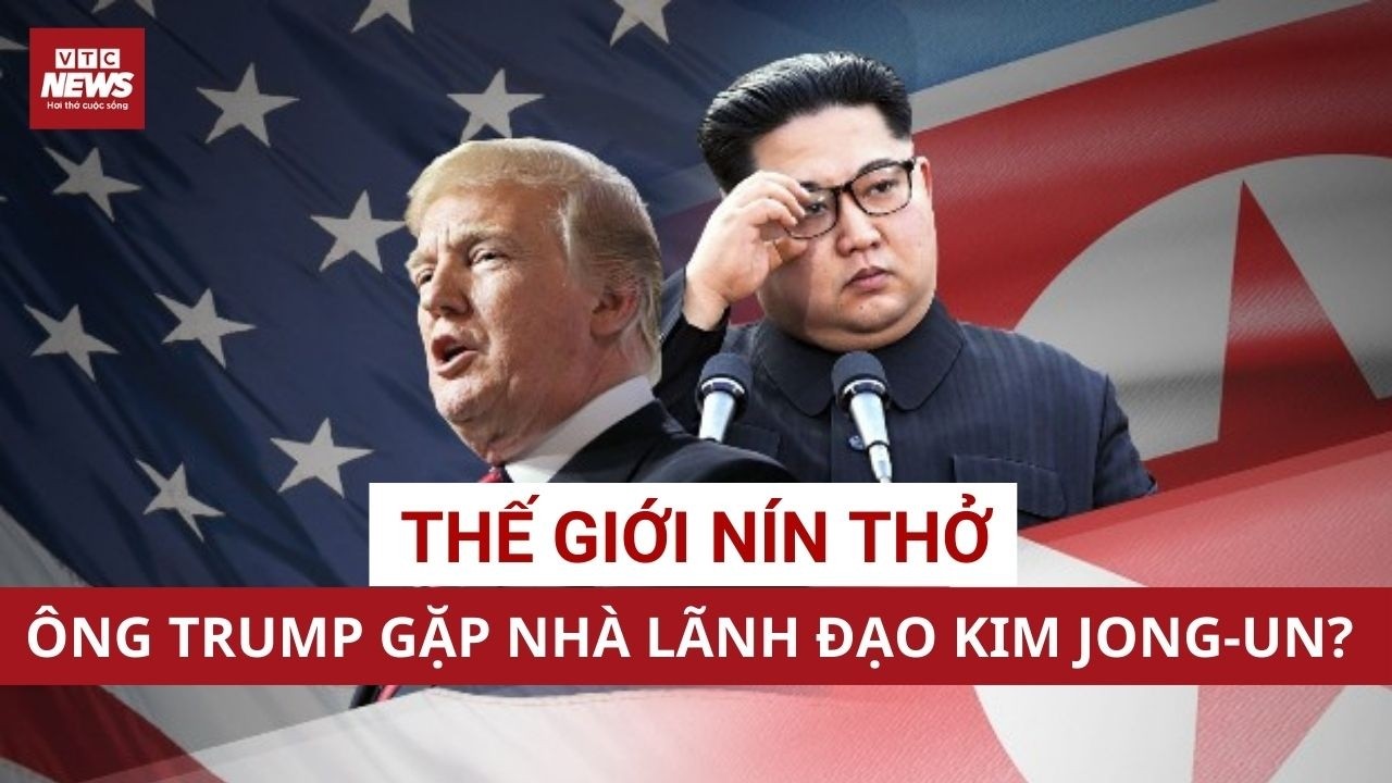 Ông Trump Sắp Tới Trung Quốc: Liệu Có Cuộc Gặp Chấn Động Với nhà lãnh đạo Triều Tiên Kim Jong-un?