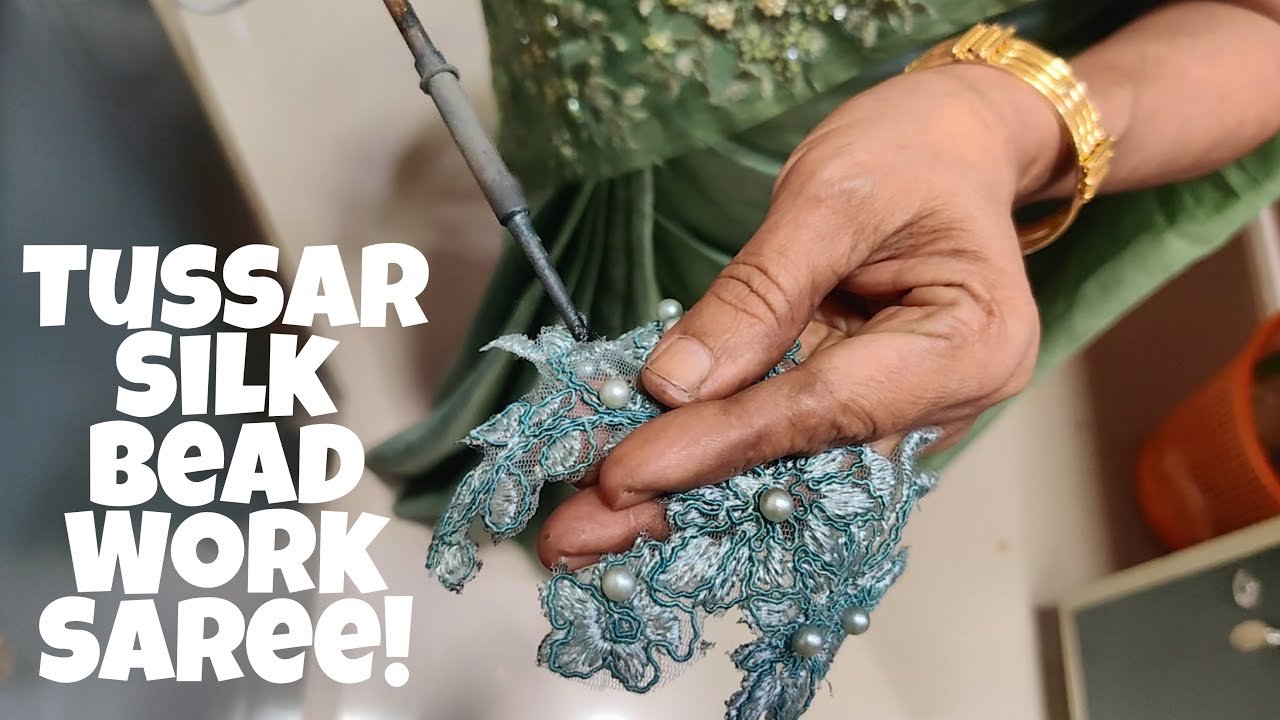 Tussar Silk Bead Work Saree Explained