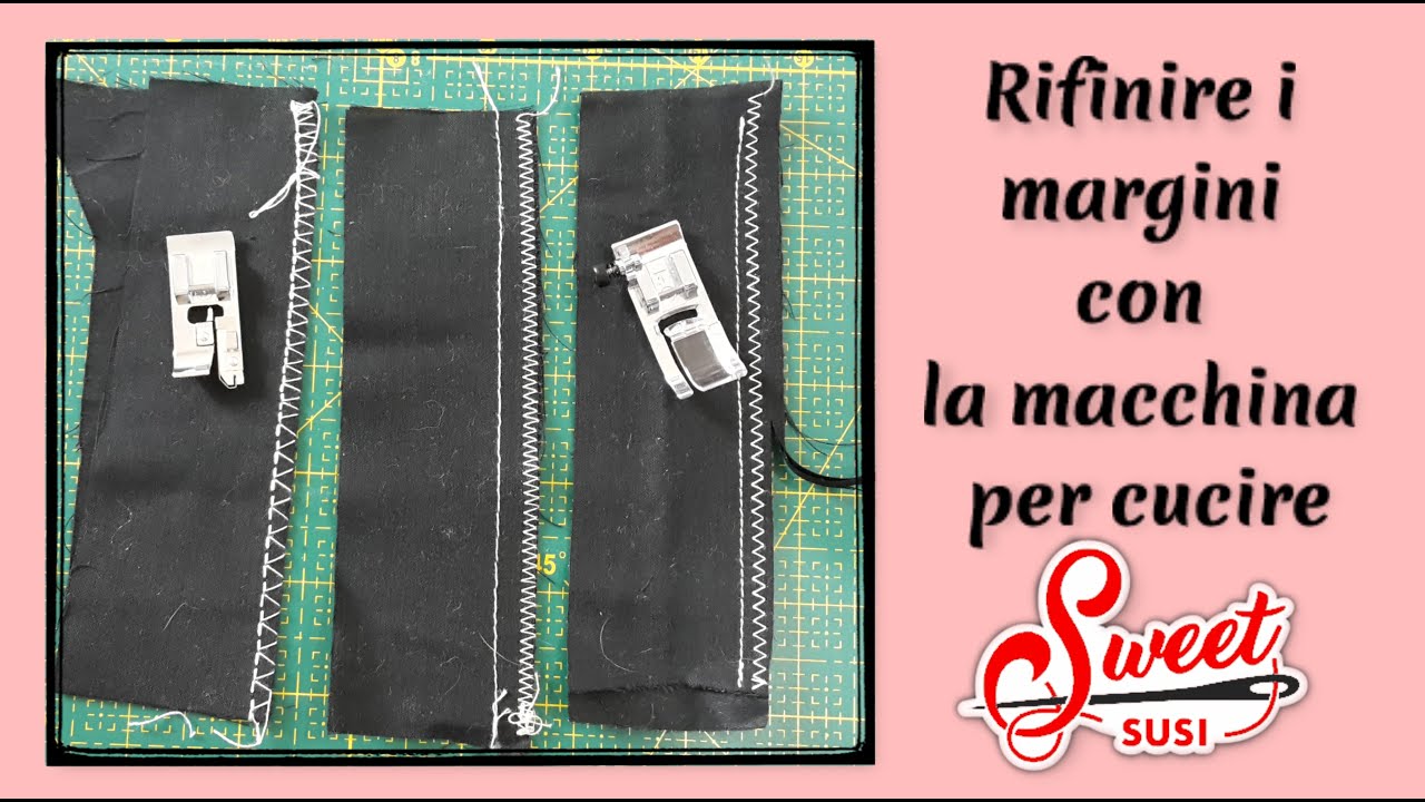 come rifinire i margini con la macchina per cucire - Tutorial 578 cucito creativo