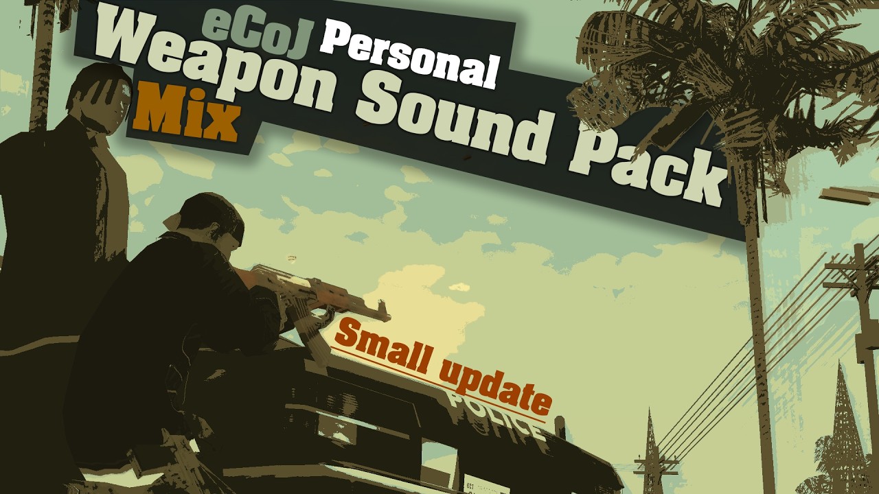 eCoJ's Old Personal Weapon Sound Mix | GTA SA