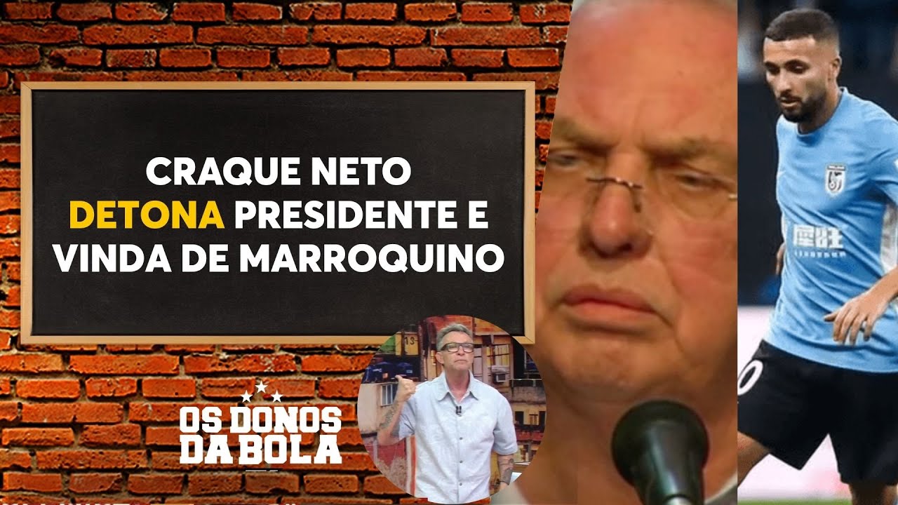 Neto detona presidente e contratação de marroquino no Corinthians