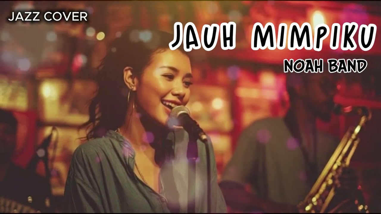 jauh mimpiku jazz cover noah jazz version #JauhMimpiku#NOAH#JazzCover#AICover#SmoothJazz#chillmusic