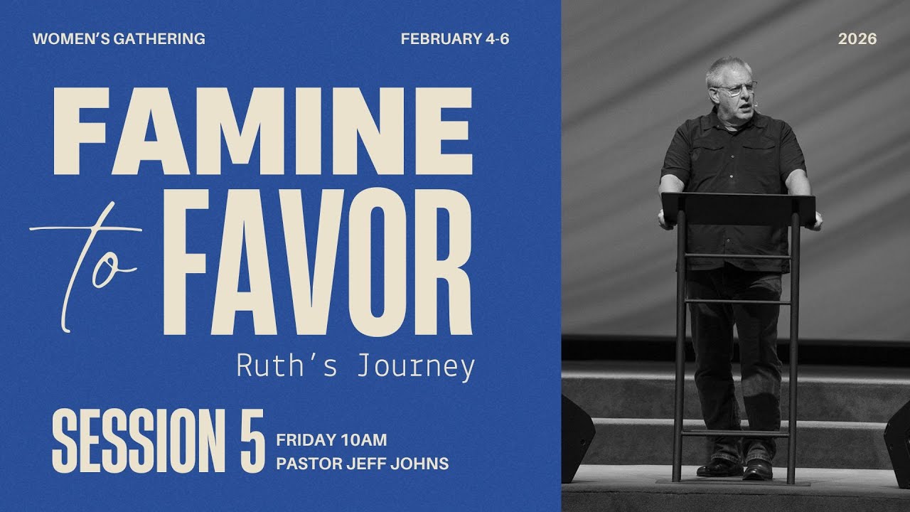 Women's Gathering | Famine to Favor | Session 5