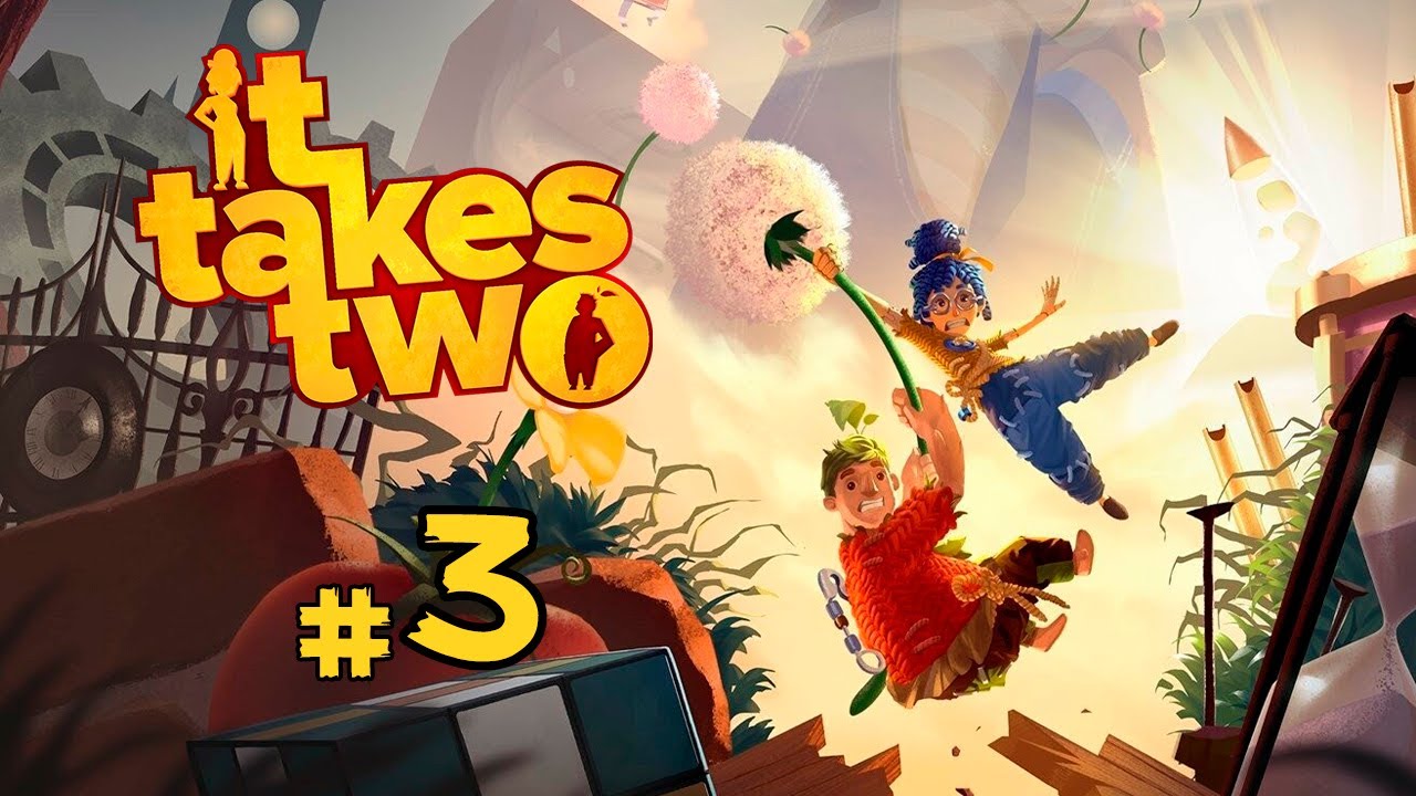 It Takes Two — Часть #3