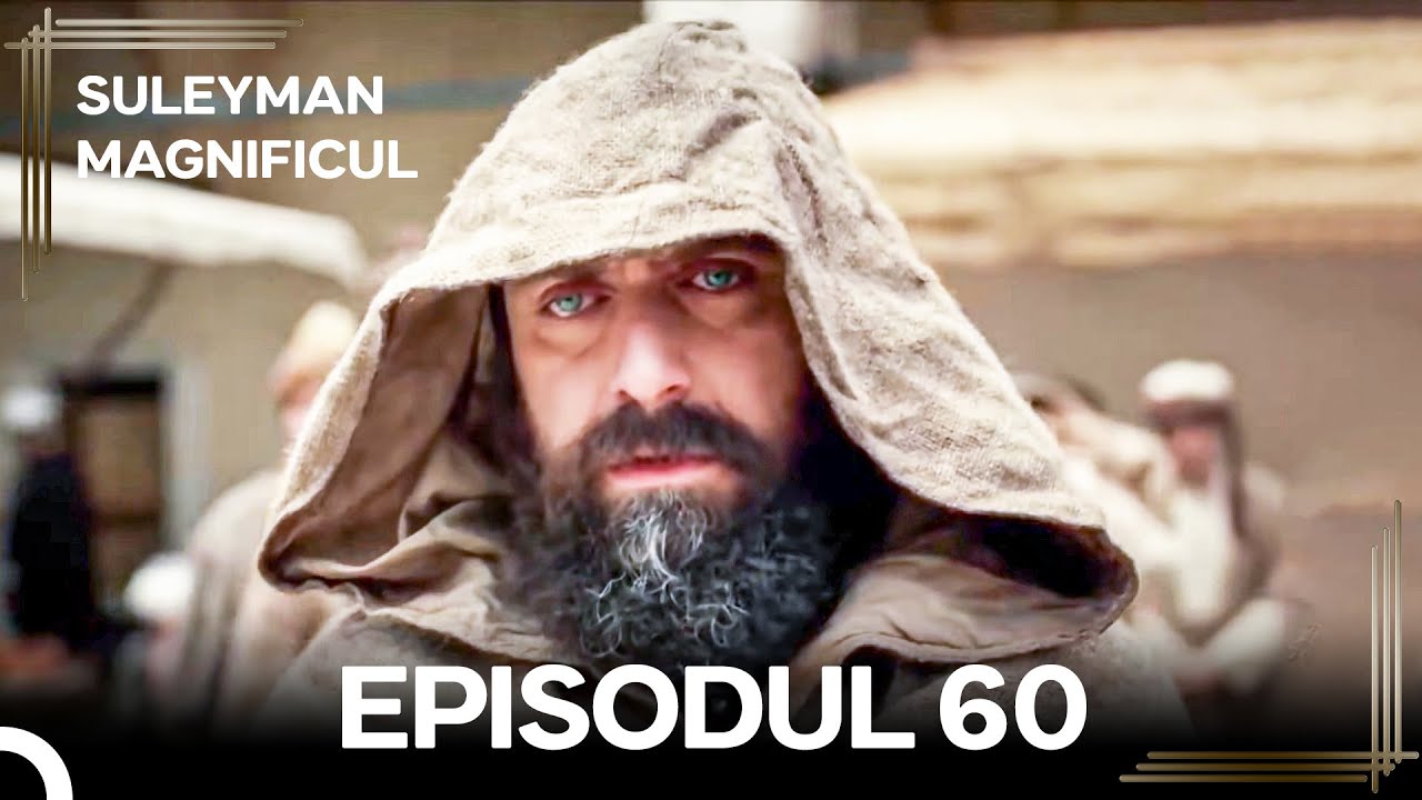 Suleyman Magnificul | Episodul 60 (Versiune Lungă)