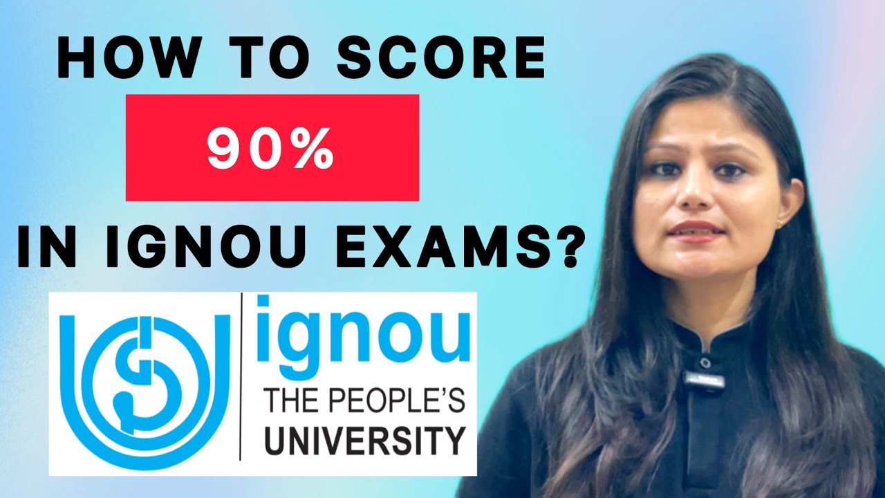 How to score 90% in IGNOU exam ?